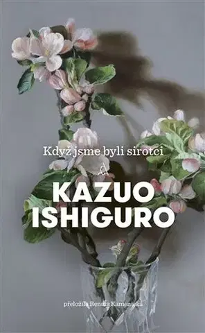 Romantická beletria Když jsme byli sirotci - Kazuo Ishiguro