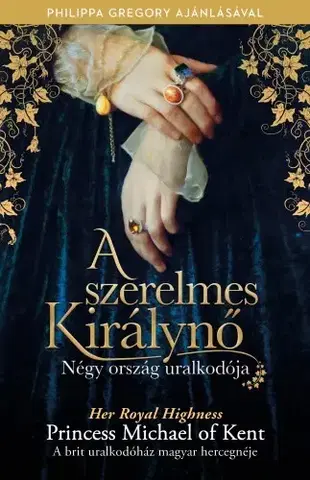 Historické romány A szerelmes Királynő - Her Royal Highness Princess Michael of Kent