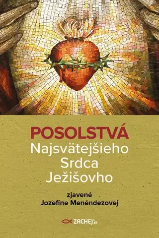Kresťanstvo Posolstvá Najsvätejšieho Srdca Ježišovho - Jozefína Menéndezová
