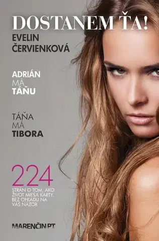 Romantická beletria Dostanem ťa! - Evelin Červienková