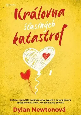 Romantická beletria Královna šťastných katastrof - Dylan Newton