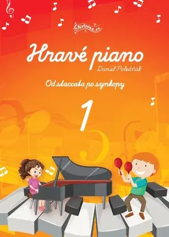Hudba - noty, spevníky, príručky Hravé piano 1: Od staccata po synkopy - Daniel Poledňák