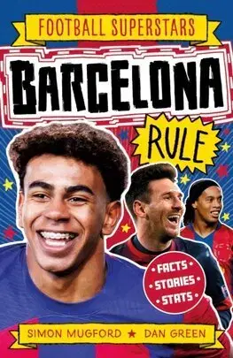 Pre deti a mládež - ostatné Football Superstars: Barcelona Rule - Simon Mugford,Dan Green