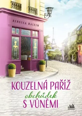 Romantická beletria Kouzelná Paříž - Obchůdek s vůněmi - Rebecca Raisin