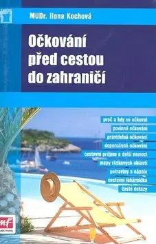 Medicína - ostatné Očkování před cestou do zahraničí - Ilona Kochová