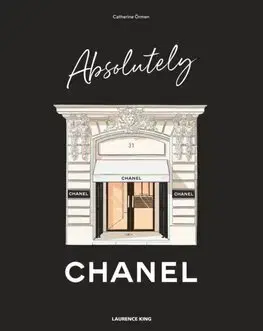 Dizajn, úžitkové umenie, móda Absolutely Chanel - Catherine Ormen
