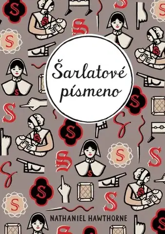 Svetová beletria Šarlatové písmeno - Alena Dvořáková,Nathaniel Hawthorne,Jaroslav Hronek