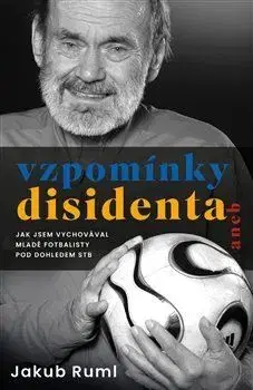 Osobnosti Vzpomínky disidenta - Jakub Ruml