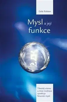 Buddhizmus Mysl a její funkce - Geše Rabten