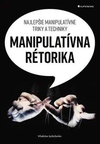 Rozvoj osobnosti Manipulatívna rétorika - Wladislaw Jachtchenko