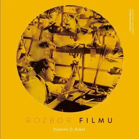Pre vysoké školy Rozbor filmu - Radomír D. Kokeš