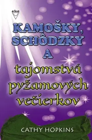 Young adults Kamošky, schôdzky a tajomstvá pyžamových večierkov - Cathy Hopkinsová