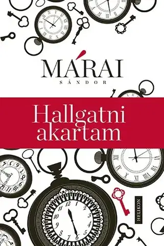 Svetová beletria Hallgatni akartam - Sándor Márai