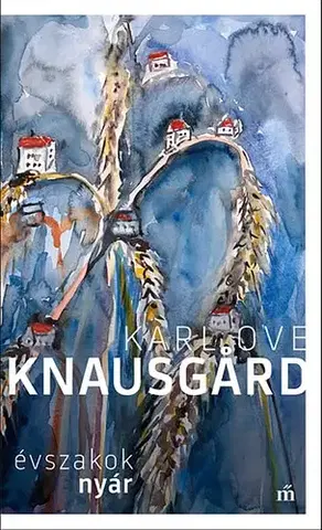 Svetová beletria Évszakok 4. Nyár - Karl Ove Knausgard