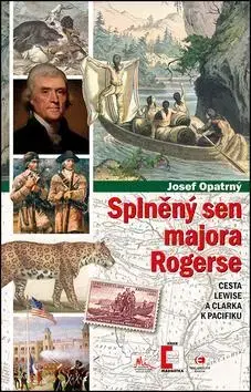 Svetové dejiny, dejiny štátov Splněný sen majora Rogerse - Josef Opatrný