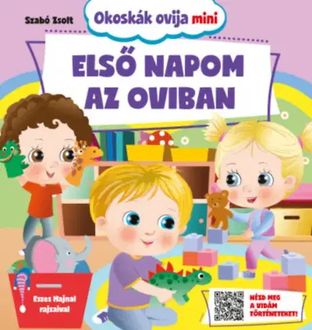 Rozprávky pre malé deti Első napom az oviban - Okoskák ovija mini - Zsolt Szabó