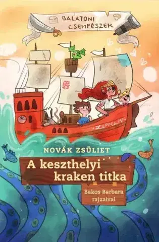 Fantasy, upíri A keszthelyi kraken titka - Novák Zsüliet