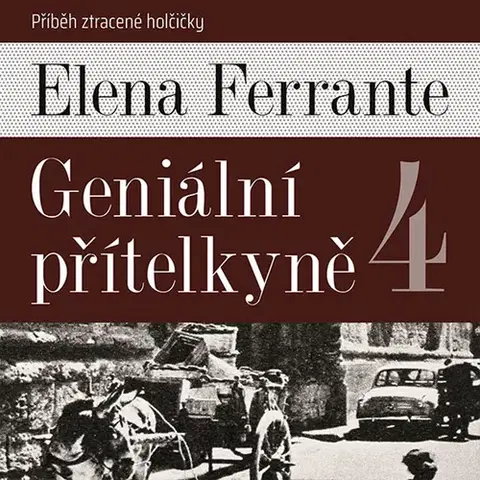 Svetová beletria Tympanum Geniální přítelkyně 4: Příběh ztracené holčičky - audiokniha