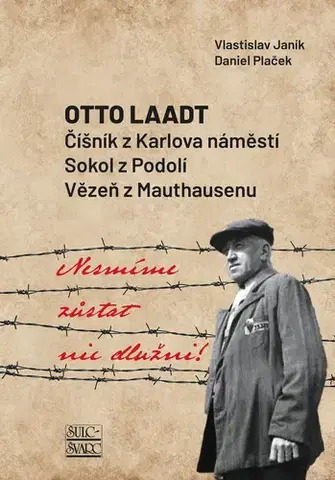 História Nesmíme zůstat nic dlužni - Vlastislav Janík,Daniel Plaček