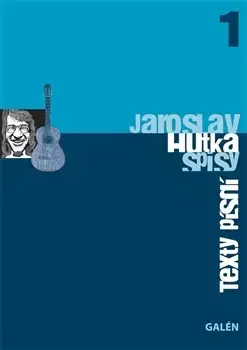Hudba - noty, spevníky, príručky Texty písní - Jaroslav Hutka