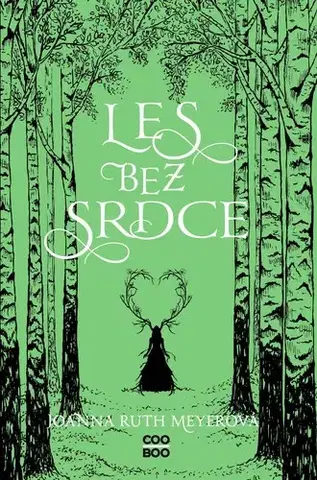Fantasy, upíri Les bez srdce - Joanna Ruth Meyerová,Zuzana Stifterová