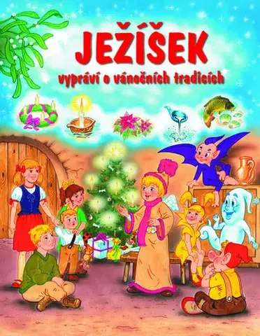 Rozprávky Ježíšek vypráví o vánočních tradicích - František Bernard Vaněk