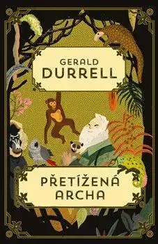 Humor a satira Přetížená archa - Gerald Durrell