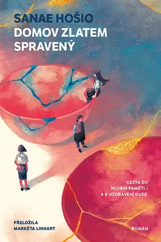 Beletria - ostatné Domov zlatem spravený - Sanae Hošio