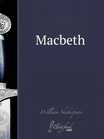 Dráma, divadelné hry, scenáre Macbeth - William Shakespeare