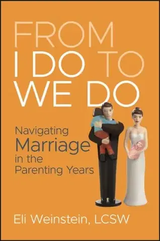 Rodičovstvo, rodina From I Do to We Do - Eli Weinstein