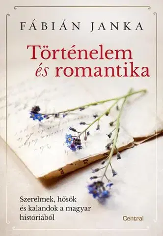 Historické romány Történelem és romantika - Janka Fábián