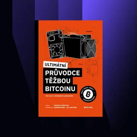 Ekonómia, manažment, marketing Braiins Publishing Ultimátní průvodce těžbou bitcoinu
