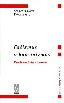 Beletria - ostatné Fašizmus a komunizmus - Francois Furet