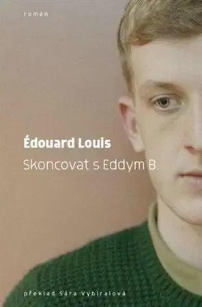 Svetová beletria Skoncovat s Eddym B. - Édouard Louis