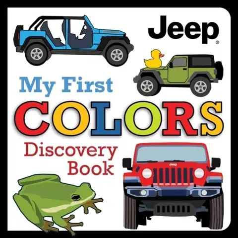 Leporelá, krabičky, puzzle knihy Jeep® My First Colors Discovery Book - Logan Powell