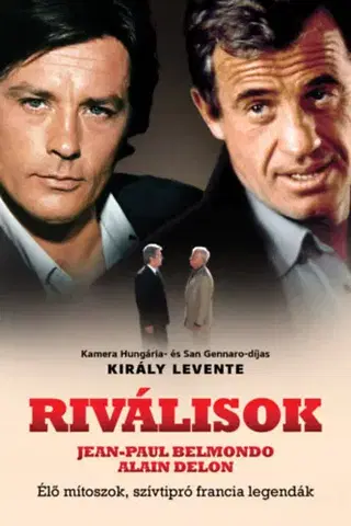 Film, hudba Riválisok - Élő mítoszok, szívtipró francia legendák - Levente Király