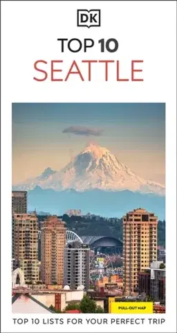 Geografia, mapy, sprievodcovia DK Top 10 Seattle - DK Travel