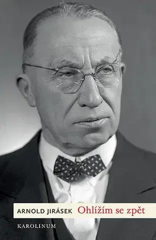 Pre vysoké školy Ohlížím se zpět - Arnold Jirásek