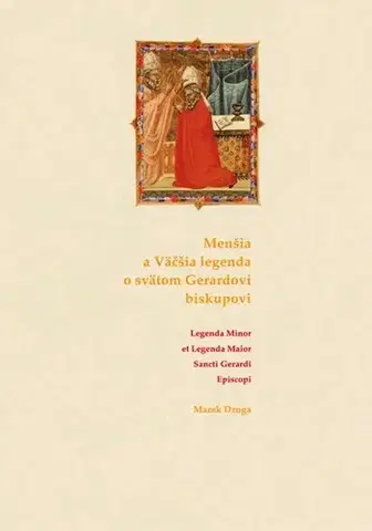 História - ostatné Menšia a väčšia legenda osvätom Gerardovi biskupovi - Marek Druga
