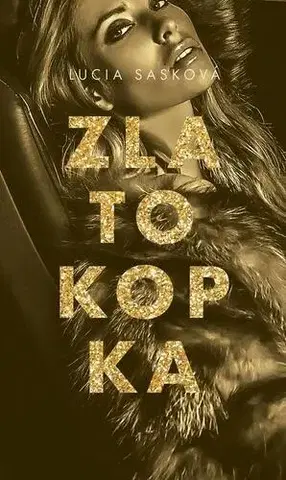 Erotická beletria Zlatokopka - Lucia Sasková