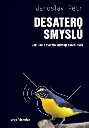 Biológia, fauna a flóra Desatero smyslů - Petr Jaroslav