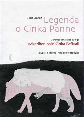 Bájky a povesti Legenda o Cinka Panne - Jozef Lenhart,Zuzana Mlynarčíková