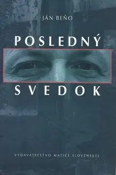 Slovenská beletria Posledný svedok - Ján Beňo,Vlasta De Riggová