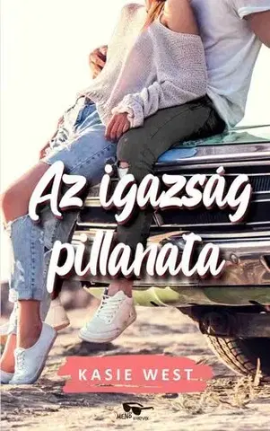 Young adults Az igazság pillanata - Kasie West,Yvette Nánási