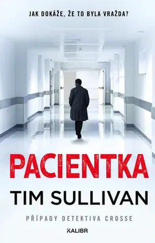 Detektívky, trilery, horory Detektiv Cross 3: Pacientka - Tim Sullivan