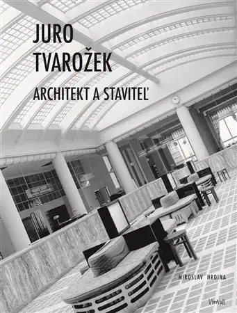 Architektúra Juro Tvarožek - Miroslav Hrdina