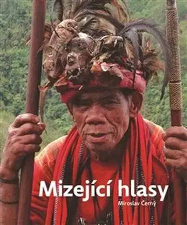 Cestopisy Mizející hlasy - Miroslav Černý