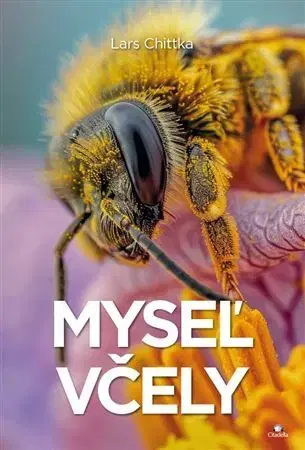 Biológia, fauna a flóra Myseľ včely - Lars Chittka