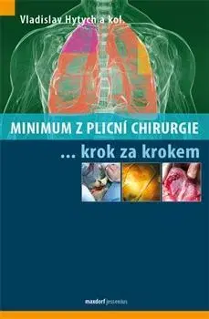 Medicína - ostatné Minimum z plicní chirurgie - Vladislav Hytych