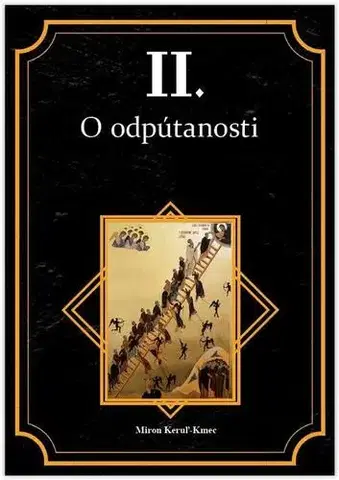 Náboženstvo - ostatné O odpútanosti - Miron Keruľ-Kmec